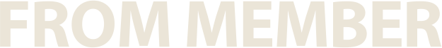 FROM MEMBER